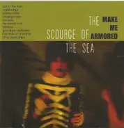 The Scourge Of The Sea - Make Me Armored
