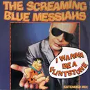 12inch Vinyl Single - The Screaming Blue Messiahs - I Wanna Be A Flintstone (Extended Mix)