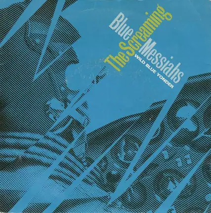 The Screaming Blue Messiahs - Wild Blue Yonder / Killer Born Man