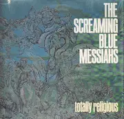 LP - The Screaming Blue Messiahs - Totally Religious