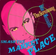 7inch Vinyl Single - The Screaming Blue Messiahs - Smash The Market Place