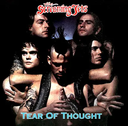 The Screaming Jets - Tear of Thought