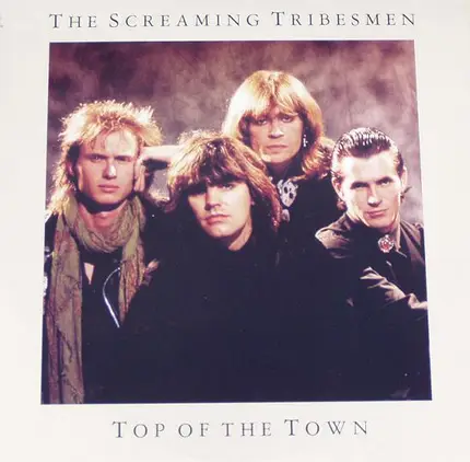 The Screaming Tribesmen - Top Of The Town