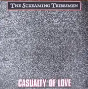12inch Vinyl Single - The Screaming Tribesmen - Casualty Of Love