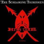 The Screaming Tribesmen - High Time - A Collection