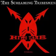 The Screaming Tribesmen - High Time - A Collection