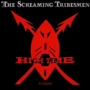 CD - The Screaming Tribesmen - High Time - A Collection