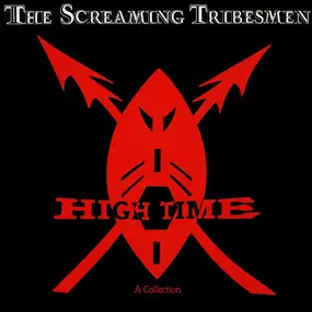 Screaming Tribesmen - High Time - A Collection