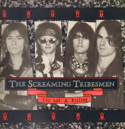 The Screaming Tribesmen - I've Got A Feeling