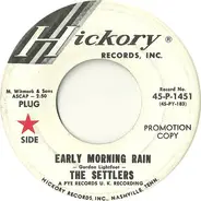 The Settlers - Early Morning Rain / Do You Wanna Know The Reason