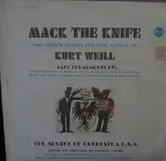 The Sextet Of Orchestra U.S.A. Under The Direction Of Mike Zwerin - Mack The Knife And Other Berlin Theatre Songs Of Kurt Weill