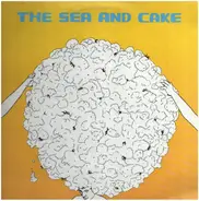 The Sea And Cake - Sea & Cake