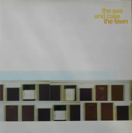 The Sea And Cake - The Fawn
