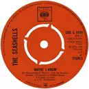 7inch Vinyl Single - The Seashells - Maybe I Know