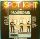 Double LP - The Searchers - Spotlight On The Searchers