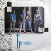 7inch Vinyl Single - The Searchers - No Other Love