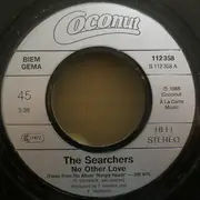 7inch Vinyl Single - The Searchers - No Other Love