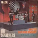 7inch Vinyl Single - The Searchers - Have You Ever Loved Somebody
