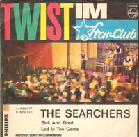 The Searchers - Sick And Tired / Led In The Game