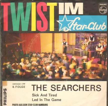 The Searchers - Sick And Tired / Led In The Game
