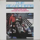 LP - The Searchers - Take Me For What I'm Worth