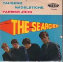7inch Vinyl Single - The Searchers - Tausend Nadelstiche / Farmer John