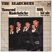 7inch Vinyl Single - The Searchers - Tausend Nadelstiche / Süß Ist Sie