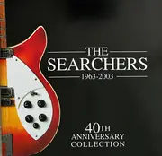 Double CD - The Searchers - 1963-2003: 40th Anniversary Collection