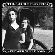 CD - The Secret Sisters - Put Your Needle Down