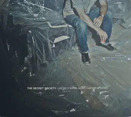 The Secret Society - I Am Becoming What I Hate The Most