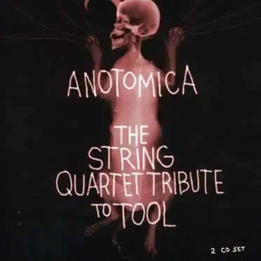 The Section, The DaCapo Players - Anatomica: The String Quartet Tribute to Tool