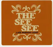 SEE SEE - Late Morning Light