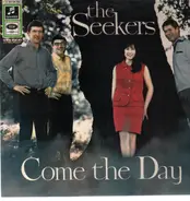 The Seekers - Come the Day