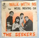 7inch Vinyl Single - The Seekers - Walk With Me
