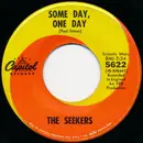 7inch Vinyl Single - The Seekers - Some Day, One Day