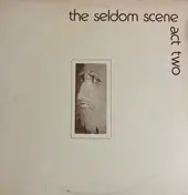 The Seldom Scene - Act Two