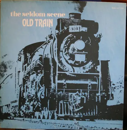 The Seldom Scene - Old Train