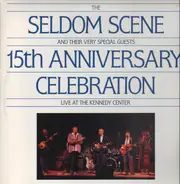 The Seldom Scene - 15th Anniversary Celebration Live At The Kennedy Center