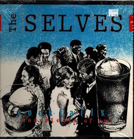 The Selves - Cocktails... And Plenty Of 'Em!