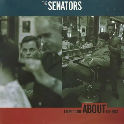 The Senators - I Don't Care About The Past