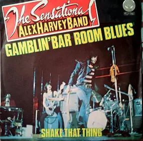 The Sensational Alex Harvey Band - Gamblin' Bar Room Blues