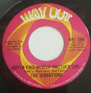 The Sensations - Gotta Find Myself Another Girl