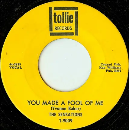 The Sensations - You Made A Fool Of Me