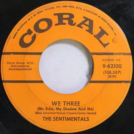 The Sentimentals - We Three (My Echo, My Shadow And Me)