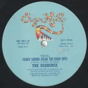 The Sequence - Funky Sound (Tear The Roof Off)