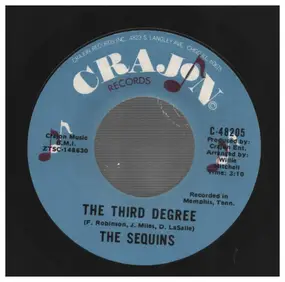 The Sequins - The Third Degree / Someday You'll Be Mine