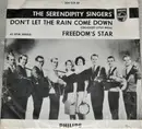 7inch Vinyl Single - The Serendipity Singers - Crooked Little Man (Don't Let The Rain Come Down) / Freedom's Star - no cover