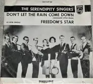 The Serendipity Singers - Crooked Little Man (Don't Let The Rain Come Down) / Freedom's Star