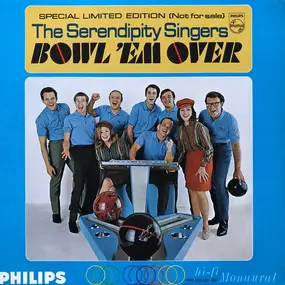 Serendipity Singers - The Serendipity Singers Bowl 'Em Over / We Belong Together