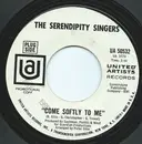 7inch Vinyl Single - The Serendipity Singers - Come Softly To me